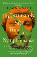 Kniha: Unfortunately, She was a Nymphomaniac (Joan Smith). HarperCollins Publishers, 2025