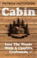 Kniha: Cabin (Patrick Hutchison). HarperCollins Publishers, 2025