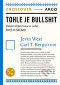 Kniha: Tohle je bullshit (Carl Theodore Bergstrom). Argo, 2025
