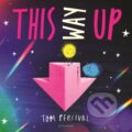Kniha: This Way Up (Tom Percival). Bloomsbury, 2025