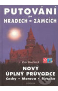 Putování po hradech a zámcích - Nový úplný průvodce - Petr Dvořáček, Fontána, 2001