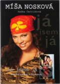 Kniha: Míša Nosková - Já jsem já (Radka Červinková a Červinková Radka). , 2005