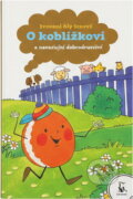 Kniha: O koblížkovi (Edita Plicková). Axióma, 2012