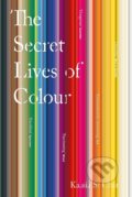 The Secret Lives of Colour - Kassia St Clair, John Murray, 2018