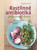 Rastlinné antibiotiká pripravené doma - Claudia Ritterová, 2018
