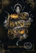 Kniha: House of Bane and Blood (Alexis L. Menard). Bookouture, 2025