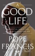 Kniha: A Good Life (Pope Francis). Hodder and Stoughton, 2025