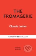 Kniha: The Fromagerie (Claude Luisier). Octopus Publishing Group, 2025