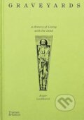 Kniha: Graveyards (Roger Luckhurst). Thames & Hudson, 2025