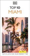 Kniha: DK Top 10 Miami and the Keys (DK Travel). Dorling Kindersley, 2025