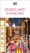 Kniha: DK Beijing and Shanghai (DK Travel). Dorling Kindersley, 2025