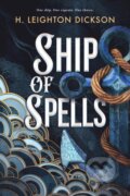 Kniha: Ship of Spells (H. Leighton Dickson). Penguin Books, 2025