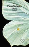 Kniha: Blinding: The Left Wing (Mircea Cartarescu). Penguin Books, 2025