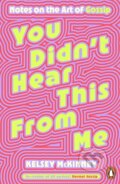 Kniha: You Didnt Hear This From Me (Kelsey McKinney). Penguin Books, 2025