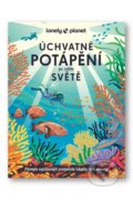 Kniha: Úchvatné potápění po celém světě (Svojtka&Co.). Svojtka&Co., 2025