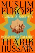 Kniha: Muslim Europe (Tharik Hussain). Penguin Books, 2025