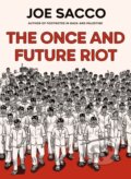 Kniha: The Once and Future Riot (Joe Sacco). Vintage, 2025