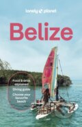 Kniha: Lonely Planet Belize (Lonely Planet). Lonely Planet, 2025