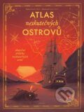 Kniha: Atlas neskutečných ostrovů (Radek Malý). Albatros CZ, 2025