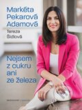 Kniha: Nejsem z cukru ani ze železa (Tereza Šídlová a Markéta Pekarová Adamová), 2025 Kniha: Nejsem z cukru ani ze železa (Tereza Šídlová a Markéta Pekarová Adamová), 2025