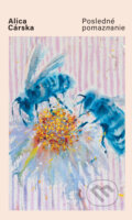 Kniha: Posledné pomaznanie (Alica Cárska). Slovart, 2025