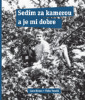 Kniha: Sedím za kamerou a je mi dobre (Laco Kraus a Táňa Veselá). Slovart, 2025