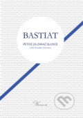 Petice za zákaz slunce - Frederic Bastiat, 2018