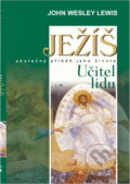 Kniha: Ježíš 2. díl Učitel lidu (John Wesley Lewis). Ottovo nakladatelství, 2002