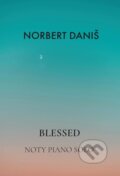 Kniha: Blessed (klaví­rna zbierka) (Norbert Daniš). Norbert Danis, 2025