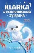 Kniha: Klárka a podivuhodná zvířátka: Mazlivý sněhokuk (Tom Huddleston). Nakladatelství Fragment, 2025