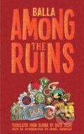 Kniha: Among the Ruins (David Balla). , 2024