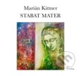 Hudobné CD: Marián Kittner:  Stabat Mater (CD) (Spinaker Distribúcia K). Spinaker Distribúcia K, 2025