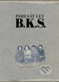 Kniha: Padesát let B. K. S. (B. K. S.). Arbor vitae, 2025