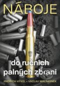 Kniha: Náboje do ručních palných zbraní (Jindřich Hýkel a Václav Malimánek). Naše vojsko, 2025