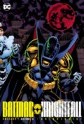 Kniha: Batman: Knightfall Omnibus Vol. 2: Knightquest (Chuck Dixon a Michael T. Gilbert). DC Comics, 2025