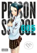 Kniha: Prison School, Vol. 5 (Akira Hiramoto). , 2016