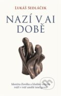 Kniha: Nazí v AI době (Lukáš Sedláček). Muza books, 2025