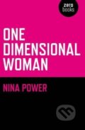 Kniha: One Dimensional Woman (Nina Power). , 2009