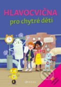 Kniha: Hlavocvična pro chytré děti (CPRESS). CPRESS, 2025