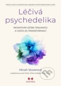 Kniha: Léčivá psychedelika (Micah Stover). Maitrea, 2025