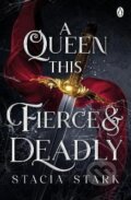Kniha: Queen This Fierce and Deadly (Stacia Stark). Penguin Books, 2024
