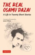 Kniha: The Real Osamu Dazai (Osamu Dazai). Tuttle Publishing, 2024