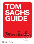 Kniha: Tom Sachs Guide (Tom Sachs). Phaidon, 2025