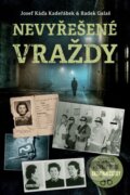 Kniha: Nevyřešené vraždy - Skutečné případy české kriminalistiky (Radek Galaš a Káďa Josef Kadeřábek). Fortuna Libri, 2025