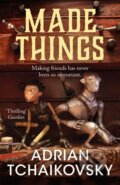 Kniha: Made Things (Tchaikovsky Adrian). , 2025