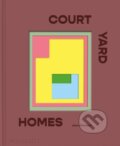 Kniha: Courtyard Homes (Joann Plockova). Monacelli Press, 2025