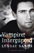 Kniha: Vampire, Interrupted (Lynsay Sands). Gollancz, 2012