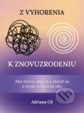 Kniha: Z vyhorenia k znovuzrodeniu (Adriana Cil). HladoHlas, 2025