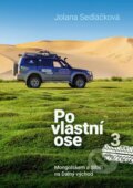 Kniha: Po vlastní ose 3 (Jolana Sedláčková). BWT books, 2025