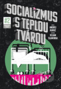 Kniha: Socializmus s teplou tvárou #2 (Andrej Kuruc). NoMantinels, 2025